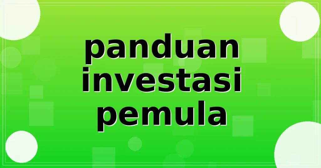 panduan investasi pemula
