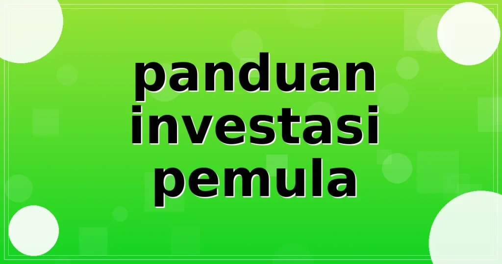 panduan investasi pemula